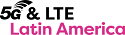 5G & LTE Latin America