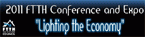 2011 FTTH Conference and Expo