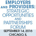 Employers and Providers: Strategic Opportunities and Partnerships Forum