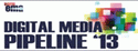 Digital Media Pipeline