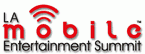 LA Mobile Entertainment Summit.