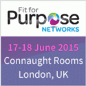Fit for Purpose Networks
